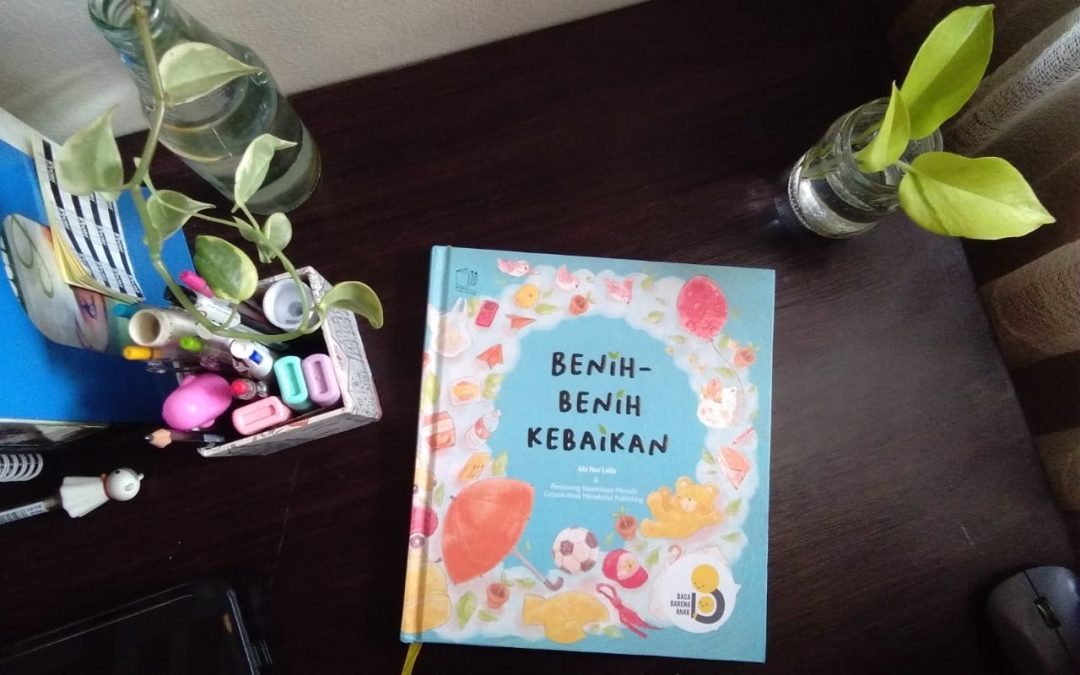 Benih-benih Kebaikan oleh Ida Nur Laila dan Pemenang Sayembara Menulis Cerpen Anak Wonderful Publishing